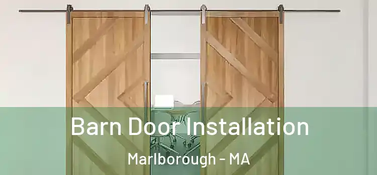 Barn Door Installation Marlborough - MA