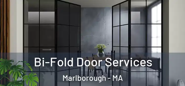Bi-Fold Door Services Marlborough - MA