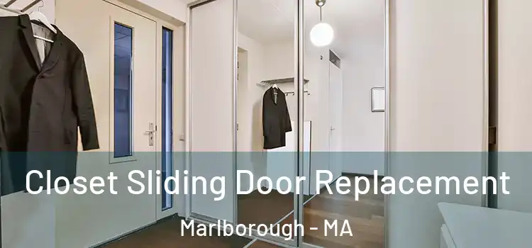 Closet Sliding Door Replacement Marlborough - MA