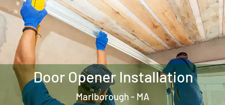 Door Opener Installation Marlborough - MA