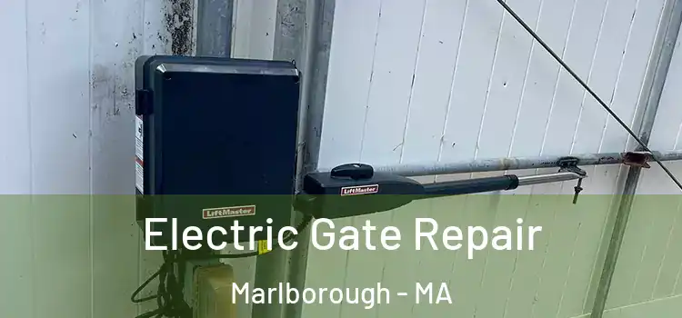  Electric Gate Repair Marlborough - MA