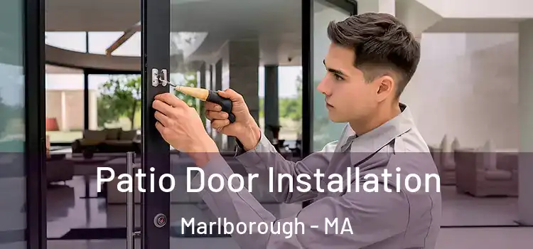 Patio Door Installation Marlborough - MA